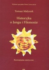Okładka książki Historyjka o Jungu i Filemonie Tomasz Małyszek