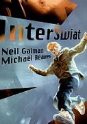 Okładka książki InterŚwiat Neil Gaiman, Michael Reaves
