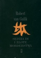 Okładka książki Sędzia Di i złote morderstwa Robert Van Gulik