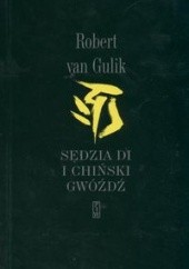Okładka książki Sędzia Di i chiński gwóźdź Robert Van Gulik