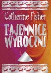Okładka książki Tajemnice wyroczni Catherine Fisher