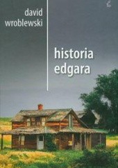 Okładka książki Historia Edgara (tw.ok) David Wroblewski