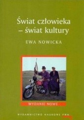 Okładka książki Świat człowieka - świat kultury Ewa Nowicka