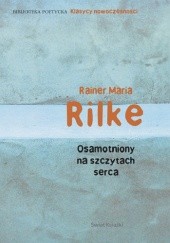 Okładka książki Osamotniony na szczytach serca Rainer Maria Rilke
