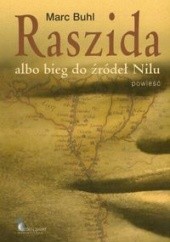 Raszida albo Bieg do źródeł Nilu : powieść