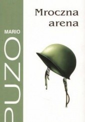 Okładka książki Mroczna arena Mario Puzo