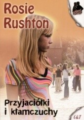 Okładka książki Przyjaciółki i kłamczuchy Rosie Rushton