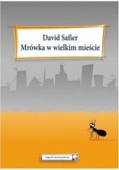 Okładka książki Mrówka w wielkim mieście David Safier