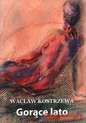 Okładka książki Gorące lato Wacław Kostrzewa