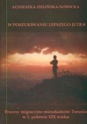 Okładka książki W poszukiwaniu lepszego jutra Agnieszka Zielińska-Nowicka