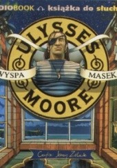 Okładka książki Ulysses Moore. Wyspa Masek Pierdomenico Baccalario