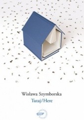 Okładka książki Tutaj/Here Wisława Szymborska