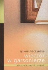 Okładka książki Wieczór w garsonierze Sylwia Baczyńska