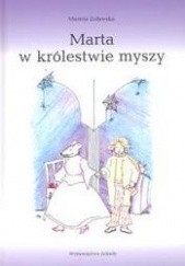 Okładka książki Marta w królestwie myszy Mariola Żuławska