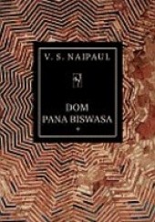 Okładka książki Dom Pana Biswasa, t. 1-2 V.S. Naipaul