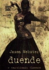 Okładka książki Duende - W poszukiwaniu flamenco Jason Webster