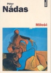 Okładka książki Miłość - Nadas Peter Péter Nádas