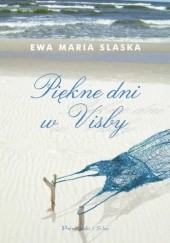 Okładka książki Piękne dni w Visby Ewa Maria Slaska
