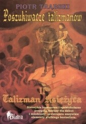 Okładka książki Poszukiwacze talizmanów t. II. Talizman Księżyca Piotr Trąbski