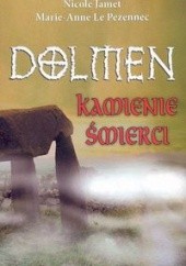 Okładka książki Dolmen. Kamienie śmierci Nicole Jamet, Marie Anne de Pezennec