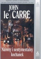 Okładka książki Naiwny i sentymentalny kochanek John le Carré
