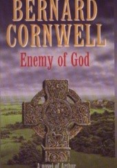 Okładka książki Enemy of God Bernard Cornwell