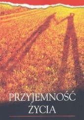 Okładka książki Przyjemność życia Rafał Wojasiński