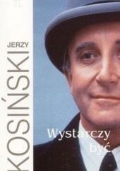 Okładka książki Wystarczy być Jerzy Kosiński