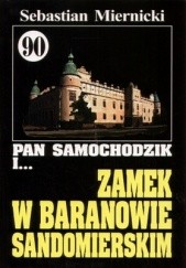 Okładka książki Pan Samochodzik i zamek w Baranowie Sandomierskim Sebastian Miernicki