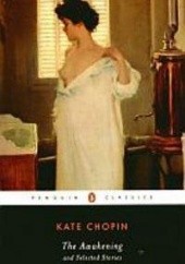 Okładka książki The Awakening and Selected Stories Kate Chopin