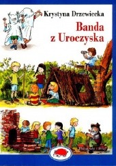 Okładka książki Banda z Uroczyska Krystyna Drzewiecka
