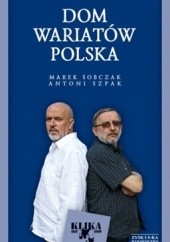 Okładka książki Dom wariatów Polska Marek Sobczak, Antoni Szpak