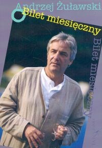Okładka książki Bilet miesięczny Andrzej Żuławski