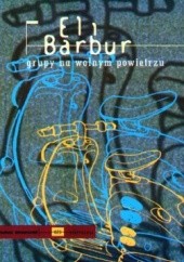 Okładka książki Grupy na wolnym powietrzu Eli Barbur