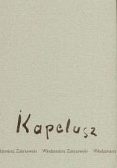 Okładka książki Kapelusz Włodzimierz Zakrzewski