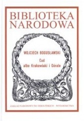 Okładka książki Cud albo Krakowiaki i Górale Wojciech Bogusławski