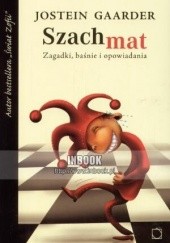 Okładka książki Szach mat. Zagadki, baśnie i opowiadania Jostein Gaarder
