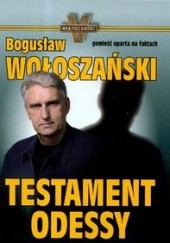 Okładka książki Testament Odessy Bogusław Wołoszański