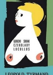 Okładka książki Gorzki smak czekolady Lucullus Leopold Tyrmand