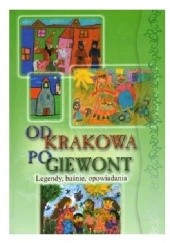 Okładka książki Od Krakowa po Giewont Legendy baśnie opowiadania Marta Stęplewska