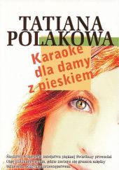 Okładka książki Karaoke dla damy z pieskiem Tatjana Polakowa