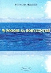 Okładka książki W pogoni za horyzontem Mariusz Marciniak