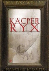 Okładka książki Kacper Ryx Mariusz Wollny