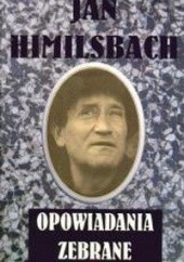 Okładka książki Opowiadania zebrane Jan Himilsbach