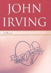 Okładka książki Until I Find You John Irving