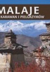 Okładka książki Himalaje Szlakiem karawan i pielgrzymów Katarzyna Andrzej Mazurki