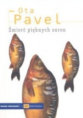 Okładka książki Śmierć pięknych saren ; Jak spotkałem się z rybami Ota Pavel