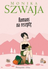 Okładka książki Romans na receptę Monika Szwaja