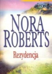 Okładka książki Rezydencja Nora Roberts