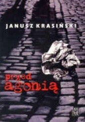 Okładka książki Przed agonią Janusz Krasiński